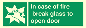 In case of fire break glass to open door